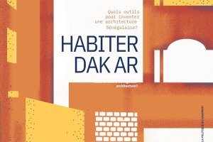 Habiter Dakar : comment adapter l'architecture moderne à la culture et aux besoins des populations