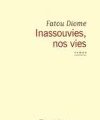 Fatou Diome - Inassouvies nos vies